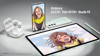 Galaxy S23 FE | Tab S9 FE+ | Buds FE: Meet the epic new FE family | Samsung New Zealand