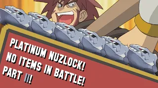 Can I Beat a Pokemon Platinum Nuzlocke with NO ITEMS IN BATTLE? | Part 11