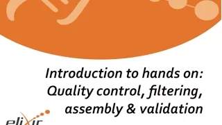 Intro to hands on: QC, filtering, assembly & validation (Erik Hjerde)