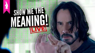 The Matrix Resurrections (directed by Lana Wachowski) - Metamodern - Show Me the Meaning! LIVE!