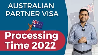 Visa Processing Time - Australian Partner Visa 2022