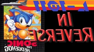 Sonic the Hedgehog - In Reverse!