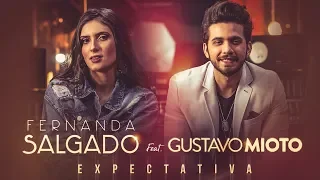 Fernanda Salgado - Expectativa Ft. Gustavo Mioto