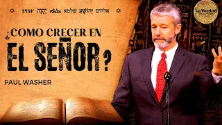 ¿Cómo CRECER en DIOS?😃 Paul Washer ✅ PREDICAS CRISTIANAS 2021 🔴