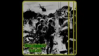 Uncommon Valor - Say Goodbye To Mom And Dad / Tunnel Rat