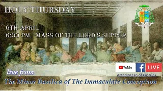 Holy Thursday - Mass of the Lord’s Supper