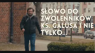 Słowo do zwolenników ks. Galusa i nie tylko…