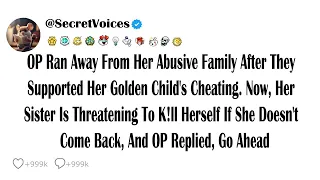 OP Ran Away From Her Abusive Family After They Supported Her Golden Child's Cheating. Now, Her Si...