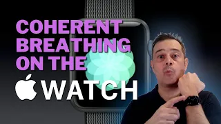 ANXIETY HACK: Coherent Breathing using the Apple Watch