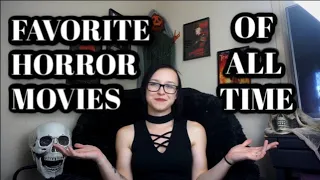 MY FAVORITE HORROR MOVIES OF ALL TIME | my list of favorite horror movies