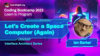 Let's create a space computer (again) - Ian Barker | Coding Bootcamp 2023