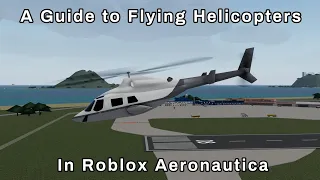 A Guide to Flying Helicopters in Roblox Aeronautica