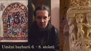 Stručné dějiny umění, 20. díl - Umění barbarů 6. - 8. století