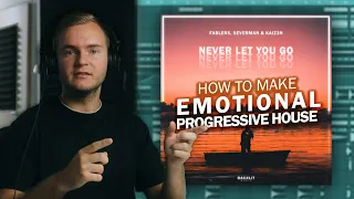 How I Made "Never Let You Go" with Fablers & Kaiz3n - Emotional Progressive House