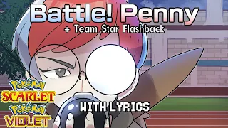 Battle! Penny + Team Star Flashback WITH LYRICS - Pokémon Scarlet & Violet Cover