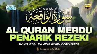 AL QURAN MERDU PERNARIK REZEKI SURAH WAQIAH  (سورة الواقعه) MEMBUAT KAYA RAYA