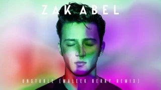 Zak Abel - Unstable [Maleek Berry Remix]