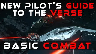 Star Citizen - 3.8 Basic Combat Tutorial | New Pilot's Guide to the Verse