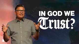In God We Trust? | Chad Moore | Sun Valley Community Church