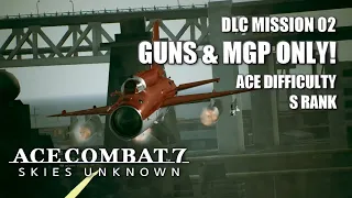 MiG-21bis MGP vs. Anchorhead Raid (Ace Difficulty - S Rank) - Ace Combat 7: Skies Unknown