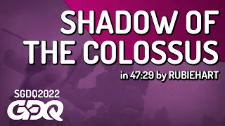 Shadow of the Colossus by RUBIEHART in 47:29 - Summer Games Done Quick 2022