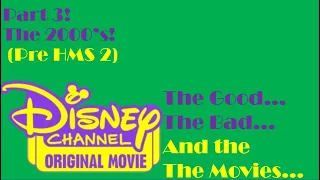 The Disney Channel Retrospective Part 3 (The 00's/Pre HMS 2)