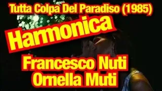 francesco nuti & ornella muti All the Fault of Paradise  1985  (Harmonica Clip)