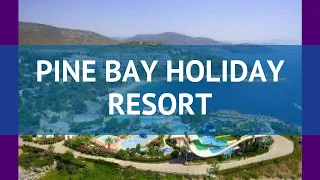 PINE BAY HOLIDAY RESORT 5* Кушадасы обзор – отель ПАЙН БАЙ ХОЛИДЕЙ РЕЗОРТ 5* Кушадасы видео обзор