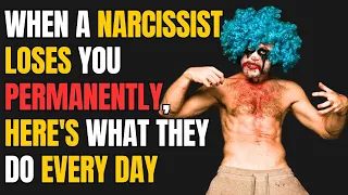 When a Narcissist Loses You Permanently, Here's What They Do Every Day |NPD|Narc