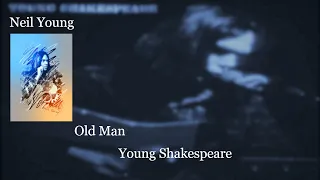 Neil Young - Old Man Live (Lyrics) Young Shakespeare