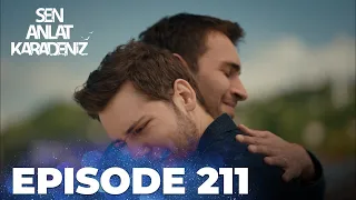 Sen Anlat Karadeniz | Lifeline - Episode 211