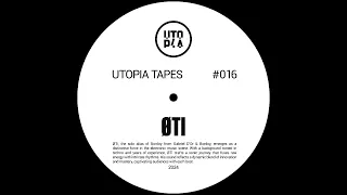 Utopia Tapes 16 | ØTi