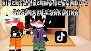 🍃°•Dimensão Menma reagindo a Tiktoks de NaruSasu e SakuHina (DEU TRETA!!!!)•°🍃//GC