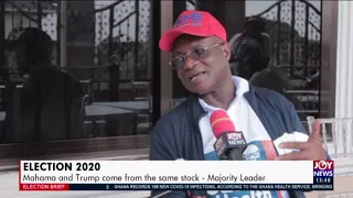 Election 2020: Mahama and Trump come from the same stock – Majority Leader (9-11-20)