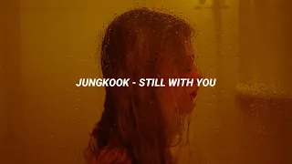 BTS (방탄소년단) JUNGKOOK 'Still With You' Easy Lyrics