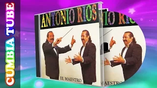 Antonio Ríos - El Maestro | Disco Completo CumbiaTube