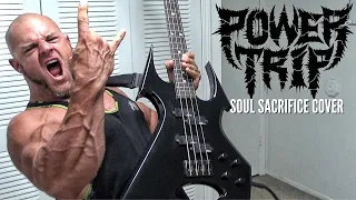 POWER TRIP - SOUL SACRIFICE COVER BY KEVIN FRASARD