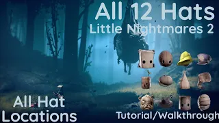 All Hat Locations | Little Nightmares 2 (All 12 Hats)