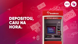 Depositou, caiu na hora. Depósito Imediato Bradesco - Conteúdo Acessível