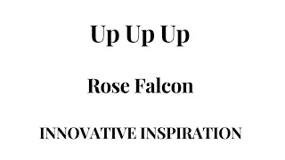 Up Up Up | Rose Falcon | Lyrics