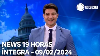 News 19 Horas - 09/02/2024