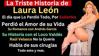 La Triste Historia de Laura León | El día que lo perdió todo