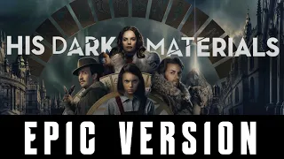 His Dark Materials - Main Theme | EPIC VERSION