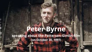 Peter Byrne Speaking About the Patterson-Gimlin Film (back in 1997)