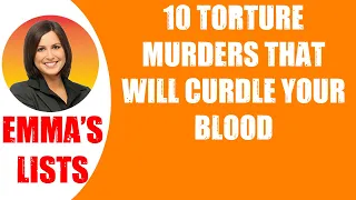 🛑10 TORTURE MURDERS THAT WILL CURDLE YOUR BLOOD  👉 Perfect List