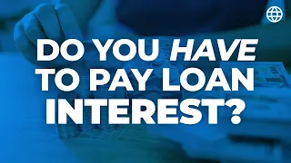 Do You HAVE To Pay Loan Interest? - How Loan Interest Works! | IBC Global