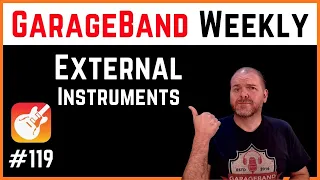 Using EXTERNAL Instruments  | GarageBand Weekly LIVE Show | Episode 119