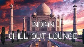 *Indian* Chill Out Lounge