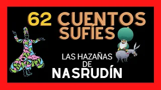 #62 CUENTOS cortos SUFÍES/ CUENTOS de NASRUDÍN/La FILOSOFÍA de lo simple