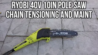 Ryobi 40v 10in Chain and Pole Saw Tensioning Adjustment Tutorial